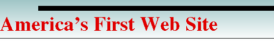 America's First Web Site