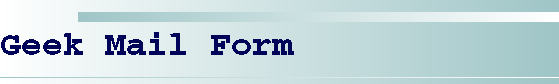 Geek Mail Form